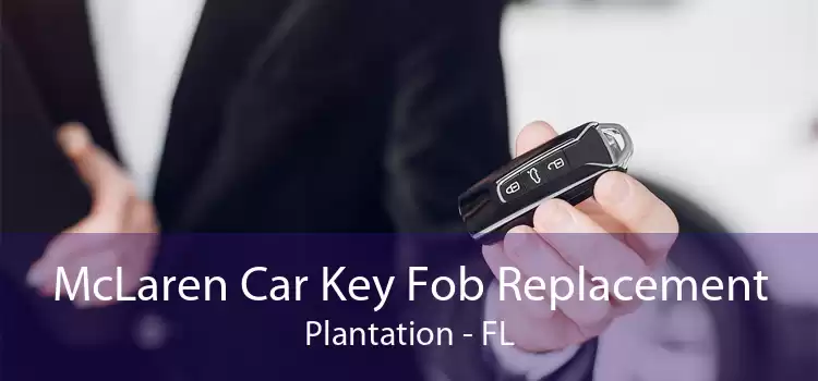 McLaren Car Key Fob Replacement Plantation - FL
