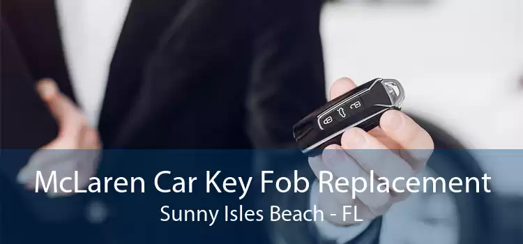 McLaren Car Key Fob Replacement Sunny Isles Beach - FL