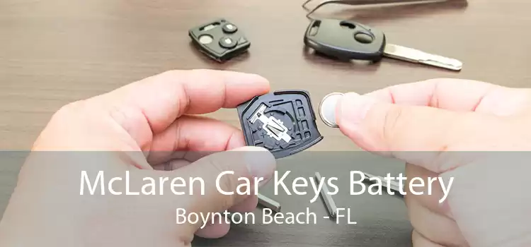 McLaren Car Keys Battery Boynton Beach - FL