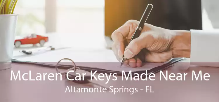 McLaren Car Keys Made Near Me Altamonte Springs - FL