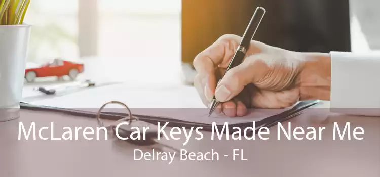 McLaren Car Keys Made Near Me Delray Beach - FL