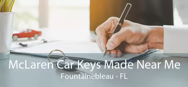McLaren Car Keys Made Near Me Fountainebleau - FL
