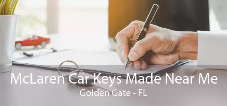 McLaren Car Keys Made Near Me Golden Gate - FL
