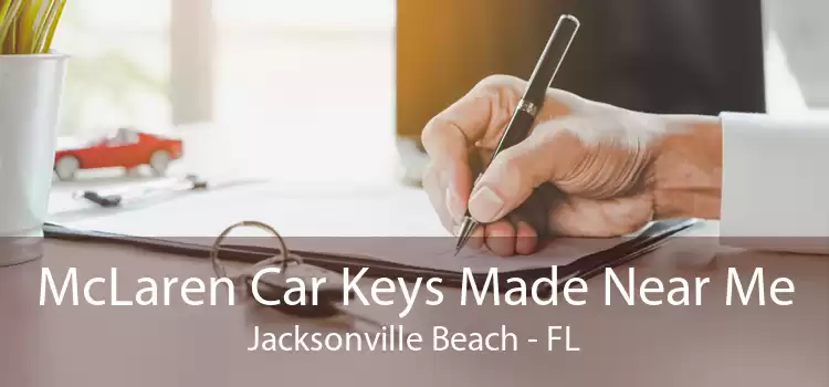 McLaren Car Keys Made Near Me Jacksonville Beach - FL