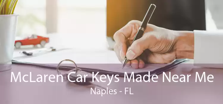 McLaren Car Keys Made Near Me Naples - FL