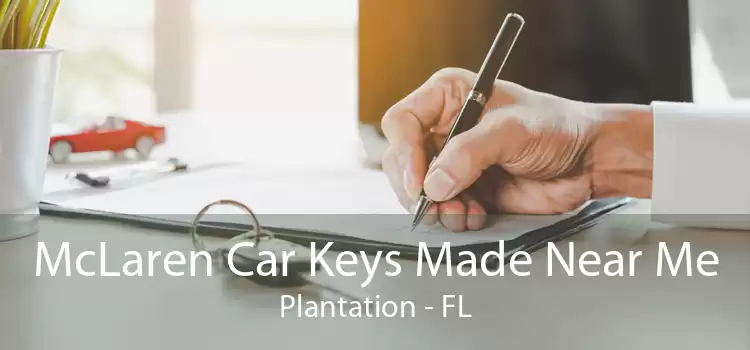 McLaren Car Keys Made Near Me Plantation - FL