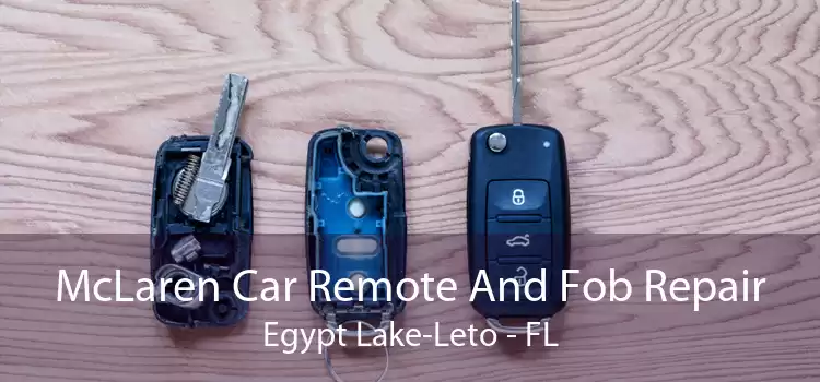 McLaren Car Remote And Fob Repair Egypt Lake-Leto - FL