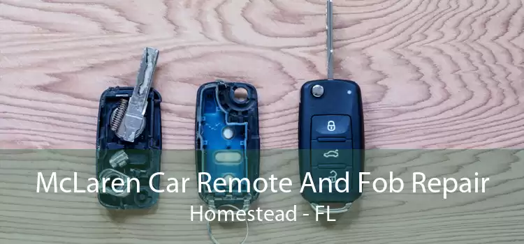 McLaren Car Remote And Fob Repair Homestead - FL