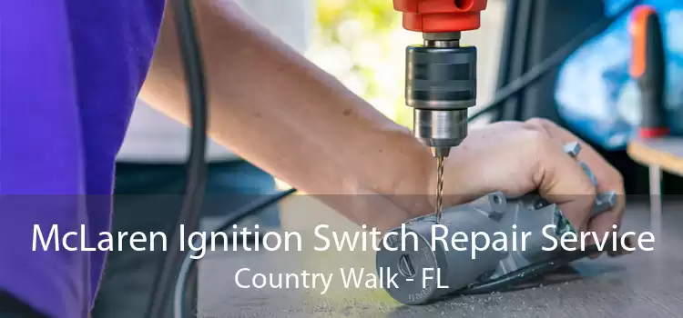 McLaren Ignition Switch Repair Service Country Walk - FL