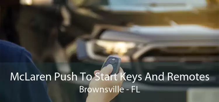 McLaren Push To Start Keys And Remotes Brownsville - FL