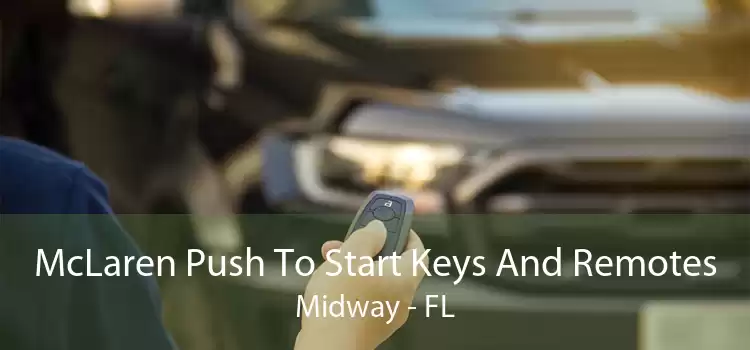 McLaren Push To Start Keys And Remotes Midway - FL