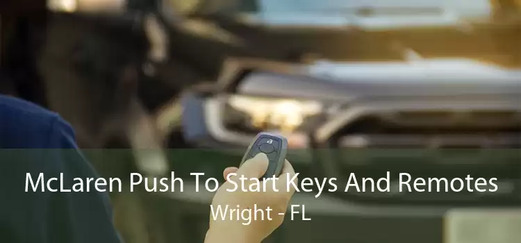McLaren Push To Start Keys And Remotes Wright - FL