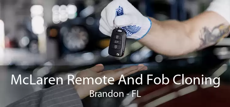 McLaren Remote And Fob Cloning Brandon - FL