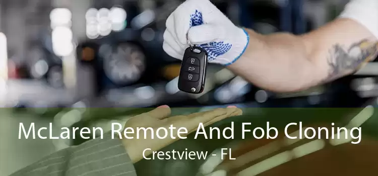 McLaren Remote And Fob Cloning Crestview - FL