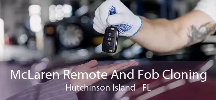 McLaren Remote And Fob Cloning Hutchinson Island - FL