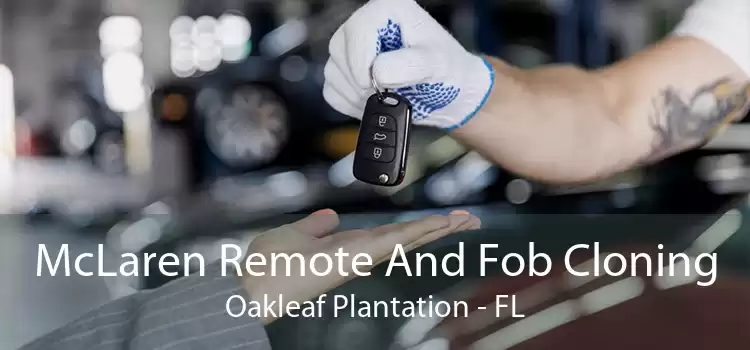 McLaren Remote And Fob Cloning Oakleaf Plantation - FL
