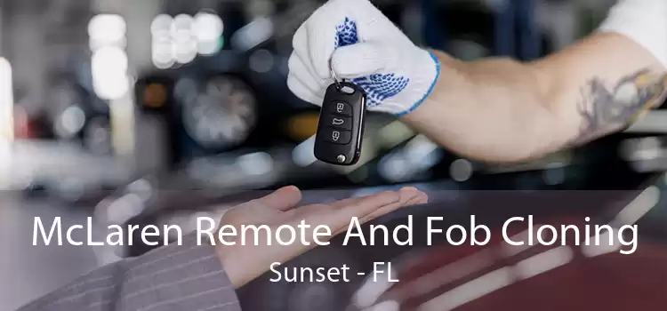 McLaren Remote And Fob Cloning Sunset - FL