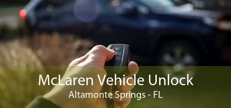 McLaren Vehicle Unlock Altamonte Springs - FL