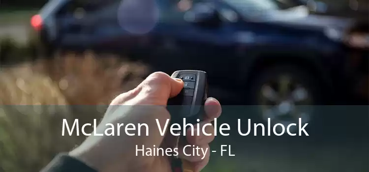 McLaren Vehicle Unlock Haines City - FL