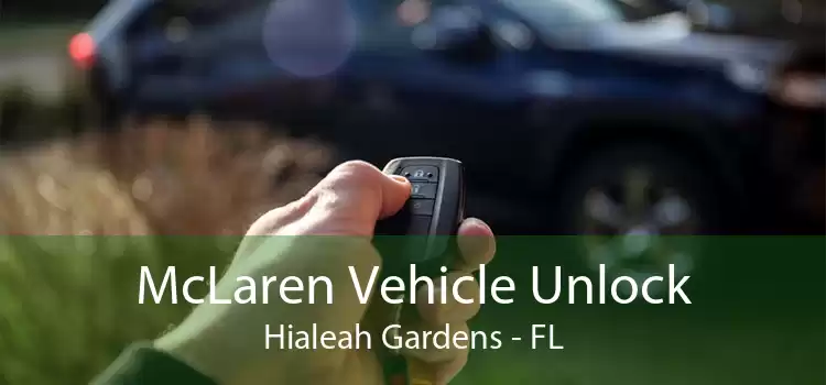 McLaren Vehicle Unlock Hialeah Gardens - FL