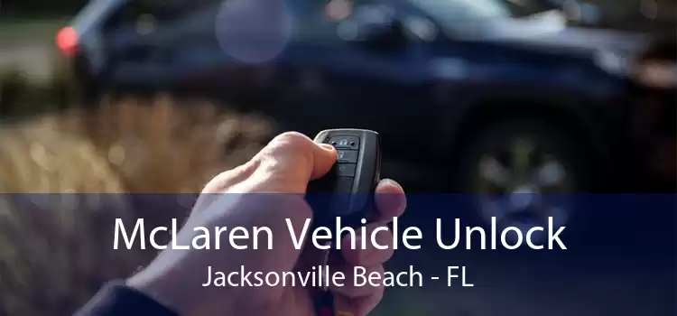 McLaren Vehicle Unlock Jacksonville Beach - FL