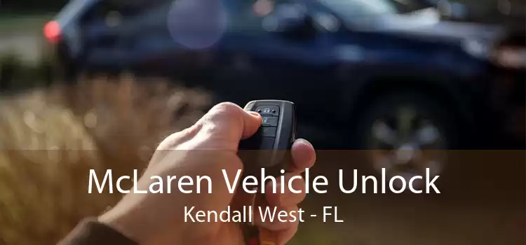 McLaren Vehicle Unlock Kendall West - FL