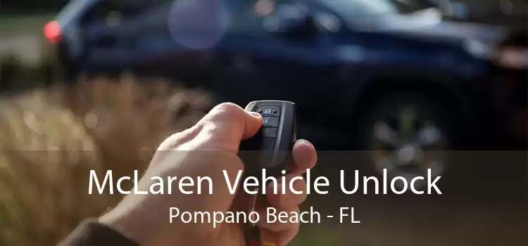 McLaren Vehicle Unlock Pompano Beach - FL