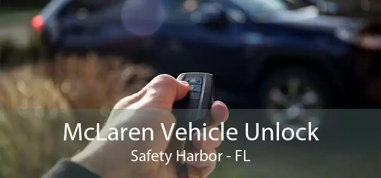 McLaren Vehicle Unlock Safety Harbor - FL