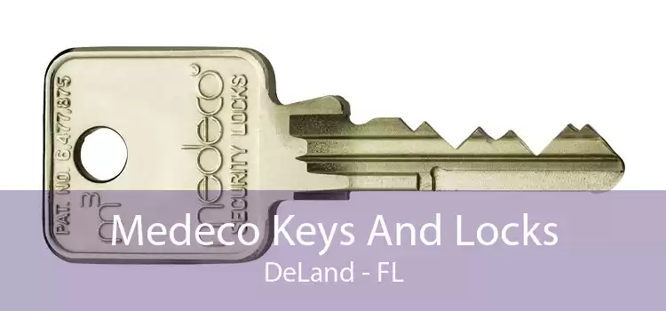 Medeco Keys And Locks DeLand - FL