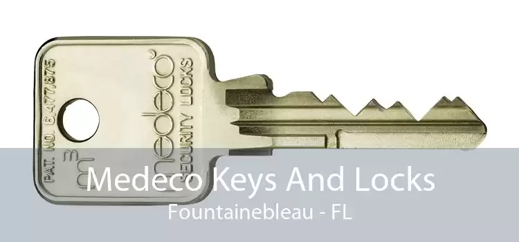 Medeco Keys And Locks Fountainebleau - FL