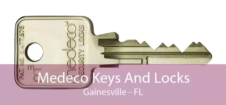 Medeco Keys And Locks Gainesville - FL