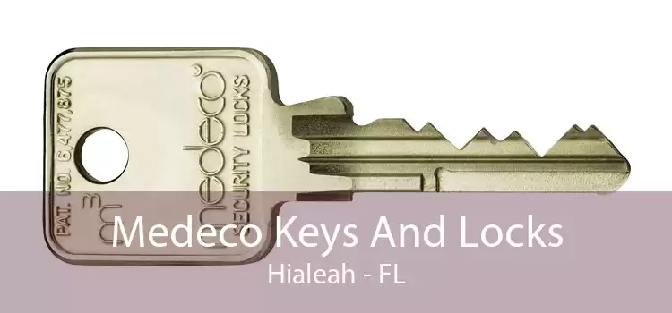Medeco Keys And Locks Hialeah - FL