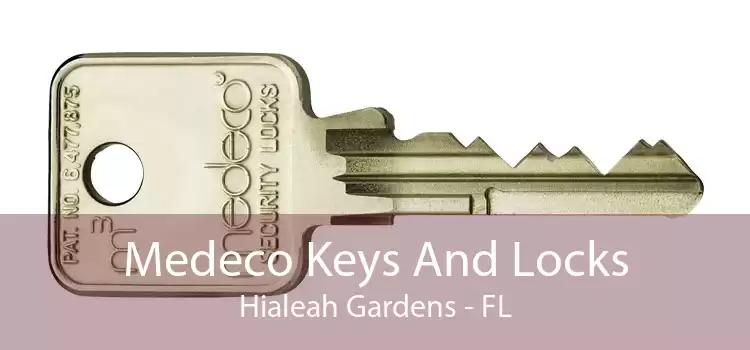 Medeco Keys And Locks Hialeah Gardens - FL