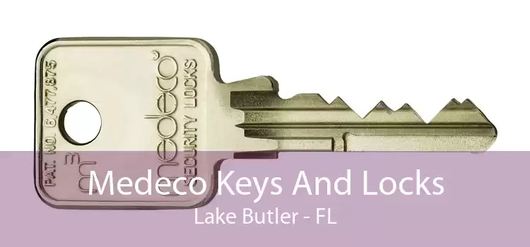 Medeco Keys And Locks Lake Butler - FL