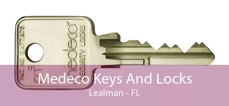Medeco Keys And Locks Lealman - FL