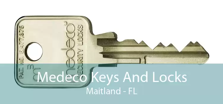 Medeco Keys And Locks Maitland - FL