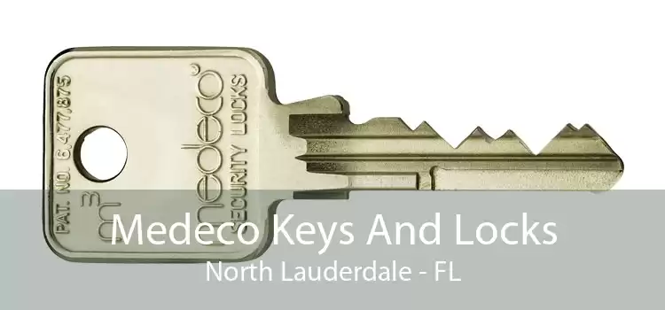 Medeco Keys And Locks North Lauderdale - FL