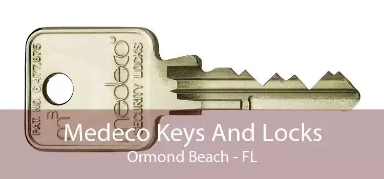 Medeco Keys And Locks Ormond Beach - FL