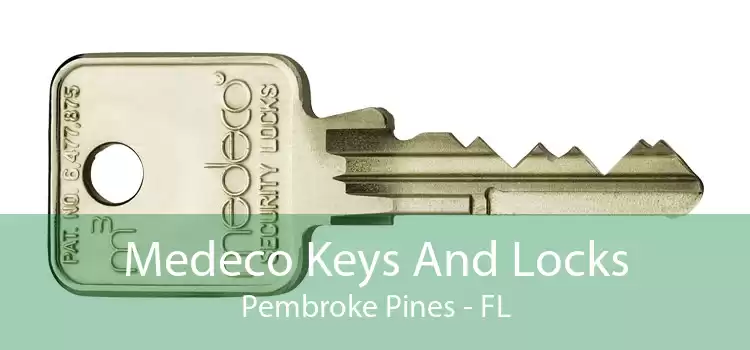 Medeco Keys And Locks Pembroke Pines - FL