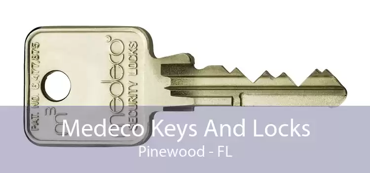 Medeco Keys And Locks Pinewood - FL