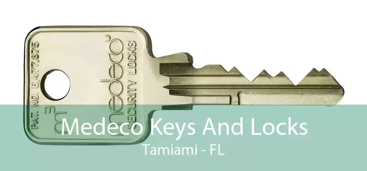 Medeco Keys And Locks Tamiami - FL