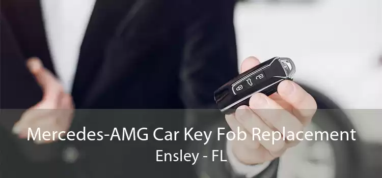 Mercedes-AMG Car Key Fob Replacement Ensley - FL