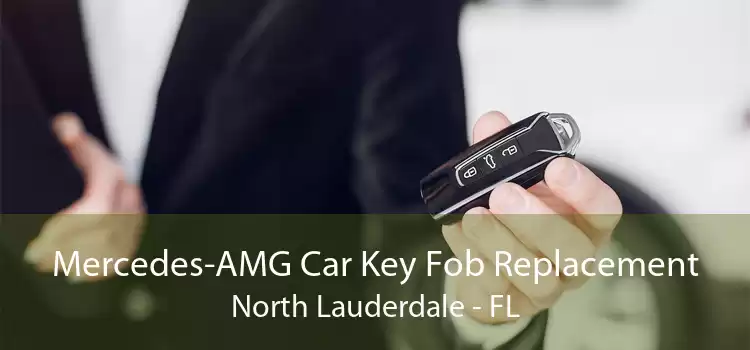 Mercedes-AMG Car Key Fob Replacement North Lauderdale - FL