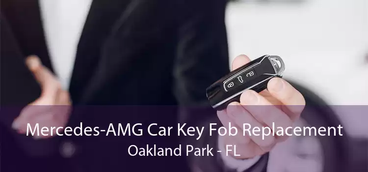 Mercedes-AMG Car Key Fob Replacement Oakland Park - FL