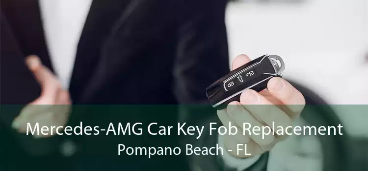 Mercedes-AMG Car Key Fob Replacement Pompano Beach - FL
