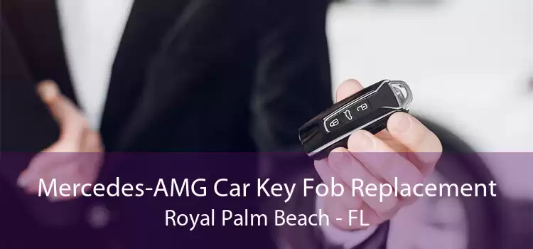 Mercedes-AMG Car Key Fob Replacement Royal Palm Beach - FL