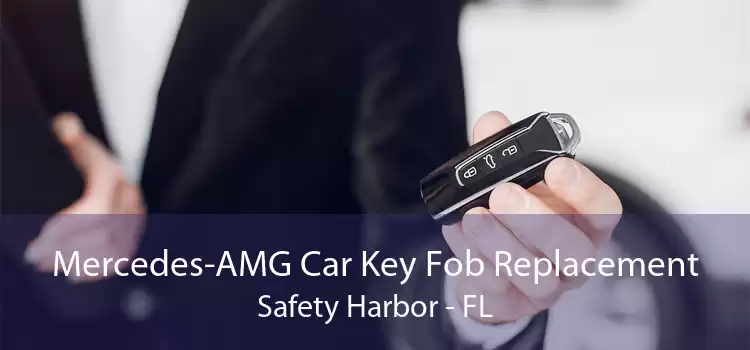 Mercedes-AMG Car Key Fob Replacement Safety Harbor - FL