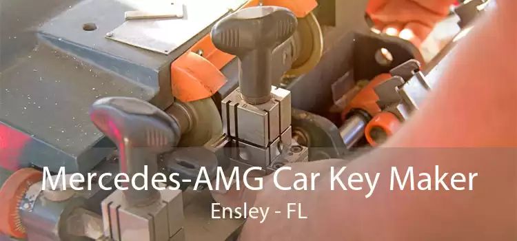 Mercedes-AMG Car Key Maker Ensley - FL