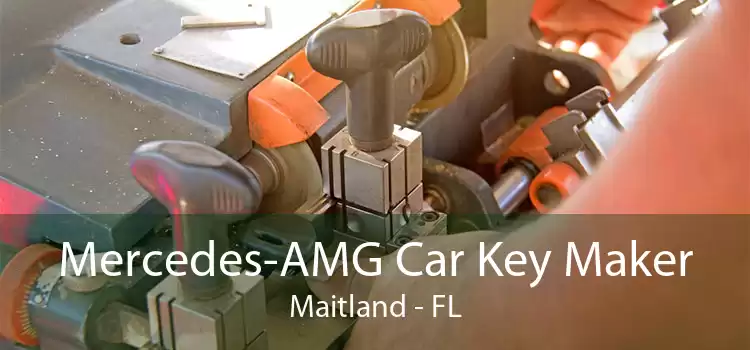 Mercedes-AMG Car Key Maker Maitland - FL