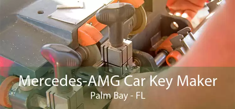 Mercedes-AMG Car Key Maker Palm Bay - FL